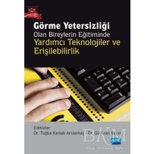 TeknoKapsül Görme Yetersizliği Olan Bireylerin Eğitiminde Yardımcı Teknolojiler ve Erişilebilirlik