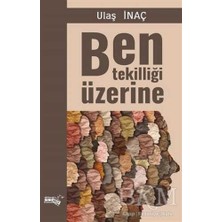 TeknoKapsül Ben Tekilliği Üzerine