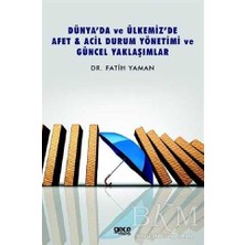 TeknoKapsül Dünya’da ve Ülkemiz’de Afet - Acil Durum Yönetimi ve Güncel Yaklaşımlar
