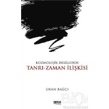TeknoKapsül Kozmolojik Delillerde Tanrı-Zaman Ilişkisi