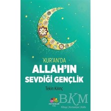 TeknoKapsül Kur`an`da Allah`ın Sevdiği Gençlik