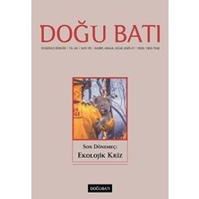 TeknoKapsül Doğu Batı Düşünce Dergisi Yıl: 24 Sayı: 95 - Son Dönemeç: Ekolojik Kriz
