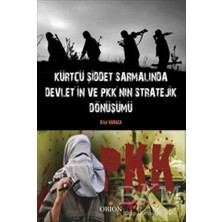 TeknoKapsül Kürtçü Şiddet Sarmalında Devlet`in ve Pkk`nın Stratejik Dönüşümü