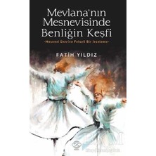 TeknoKapsül Mevlana’nın Mesnevisinde Benliğin Keşfi