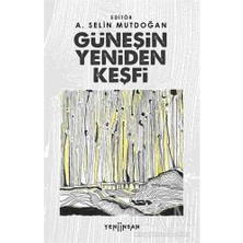 TeknoKapsül Güneşin Yeniden Keşfi