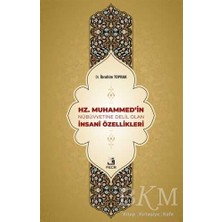 TeknoKapsül Hz. Muhammed`in Nübüvvetine Delil Olan Insani Özellikleri