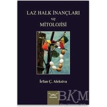 TeknoKapsül Laz Halk Inançları ve Mitolojisi