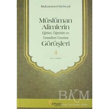 TeknoKapsül Müslüman Alimlerin Eğitim, Öğretim ve Temelleri Üzerine Görüşleri 4