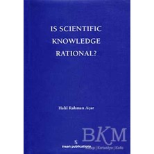 TeknoKapsül Is Scientific Knowledge Rational?