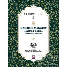 TeknoKapsül Madde ve Mananın Ibadet Şekli Hikmet ve Sırları - Sohbetler 2