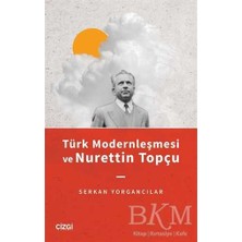 TeknoKapsül Türk Modernleşmesi ve Nurettin Topçu