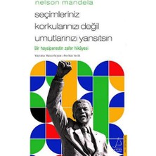 TeknoKapsül Nelson Mandela-Seçimleriniz Korkularınızı Değil Umutlarınızı Yansıtsın