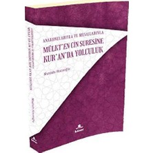 TeknoKapsül Ana Konularıyla ve Mesajlarıyla Mülk’ten Cin Suresine Kur’an’da Yolculuk
