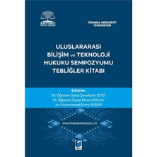 TeknoKapsül Uluslararası Bilişim ve Teknoloji Hukuku Sempozyumu Tebliğler Kitabı