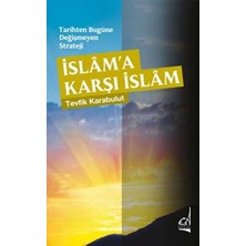 TeknoKapsül Tarihten Bugüne Değişmeyen Strateji - Islama Karşı Islam