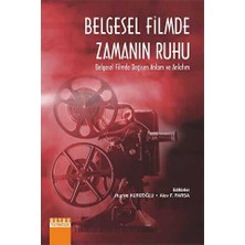 TeknoKapsül Belgesel Filmde Zamanın Ruhu Belgesel Filmde Değişen Anlam ve Anlatım