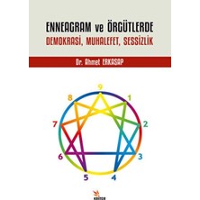 TeknoKapsül Enneagram ve Örgütlerde Demokrasi, Muhalefet, Sessizlik