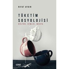 TeknoKapsül Tüketim Sosyolojisi Kültür, Kimlik, Medya