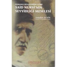 TeknoKapsül Osmanlı Belgelerine Göre Said Nursi’nin Seyyidliği Meselesi