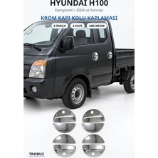 Trobus Hyundai H100 2004 ve Sonrası Uyumlu Krom Kapı Kolu Kaplaması 2 Kapı 6 Parça Abs Krom