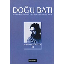 TeknoKapsül Doğu Batı Düşünce Dergisi Yıl: 9 Sayı: 37 - Entelektüeller - 3