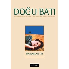 TeknoKapsül Doğu Batı Düşünce Dergisi Yıl: 23 Sayı: 91 - Balkanlar - 3