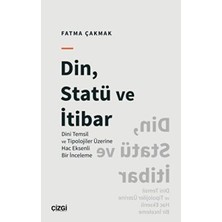 TeknoKapsül Din, Statü ve Itibar Dini Temsil ve Tipolojiler Üzerine Hac Eksenli Bir Inceleme