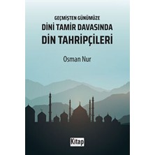 TeknoKapsül Geçmişten Günümüze Dini Tamir Davasında Din Tahripçileri