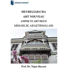 TeknoKapsül Heybeliada`da Art Nouveau Ampir ve Art Deco Mimarlık Araştırmaları