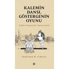TeknoKapsül Kalemin Dansı, Göstergenin Oyunu - Seküler Emperyalist Epistemoloji