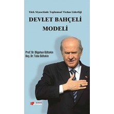 TeknoKapsül Türk Siyasetinde Toplumsal Vicdan Liderliği - Devlet Bahçeli Modeli