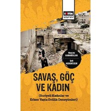 TeknoKapsül Savaş,göç ve Kadın Suriyeli Kadınlar ve Erken Yaşta Evlilik Deneyimleri