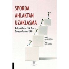 TeknoKapsül Sporda Ahlaktan Uzaklaşma: Antrenörlerin Etik Dışı Davranışlarının Etkisi