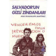 TeknoKapsül Salvador`un Gizli Zindanları - Bir Kadın Savaşçının Tanıklığı