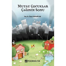 TeknoKapsül Mutlu Çocuklar Çağının Sonu