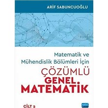 TeknoKapsül Matematik ve Mühendislik Bölümleri Için Çözümlü Genel Matematik Cilt: 2