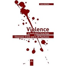 TeknoKapsül Violence In Sarah Kane’s Three Plays: Cleansed, Crave, And 4.48 Psychosis