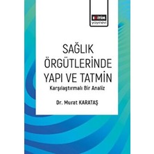 TeknoKapsül Sağlık Örgütlerinde Yapı ve Tatmin