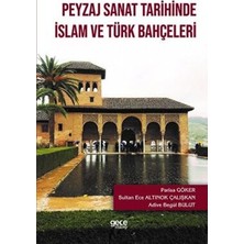 TeknoKapsül Peyzaj Sanat Tarihinde Islam ve Türk Bahçeleri