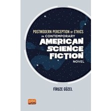 TeknoKapsül Postmodern Perception Of Ethics In Contemporary American Science Fiction Novel