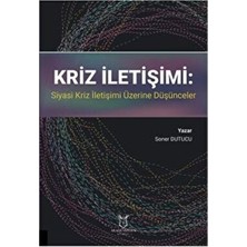 TeknoKapsül Kriz Iletişimi: Siyasi Kriz Iletişimi Üzerine Düşünceler