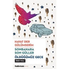TeknoKapsül Hayat Der Gülümserim - Sonbahara Son Güller - Öldüğümüz Gece