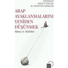TeknoKapsül Arap Ayaklanmalarını Yeniden Düşünmek