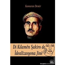 TeknoKapsül Di Kilaman Şakiro De Idealizasyona Jine