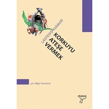 TeknoKapsül Korkuyu Ateşe Vermek