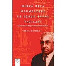 TeknoKapsül Mirza Bala Mehmetzade ve Soğuk Savaş Yazıları Cumhuriyet ve Milliyet Gazetelerindeki Yazıları