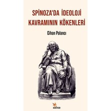 TeknoKapsül Spinoza’da Ideoloji Kavramının Kökenleri