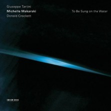 SoundBox Michelle Makarski - To Be Sung On The Water - 1 CD ( Plak Değildir CD Dir.)