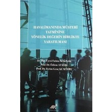 TeknoKapsül Havalimanında Müşteri Tatminine Yönelik Değerin Birlikte Yaratılması