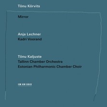 SoundBox Lechner, Voorand, Talinn Chamb - Tonu Korvits: Mirror - 1 CD ( Plak Değildir CD Dir.)